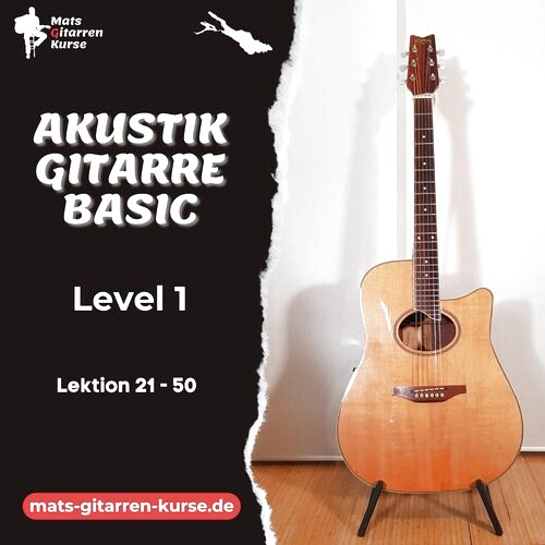 Akustik Gitarre Basic – Level 1 – Lektion 21 bis 50